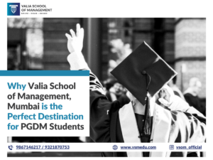 valia school of management mumbai-perfect destination for pgdm students in Mumbai